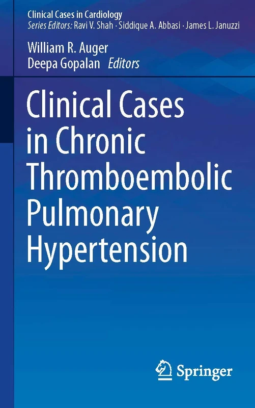Clinical Cases in Chronic Thromboembolic Pulmonary Hypertension (Clinical Cases in Cardiology)
