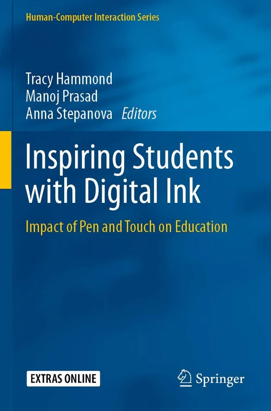 Inspiring Students with Digital Ink: Impact of Pen and Touch on Education (Human–Computer Interaction Series)