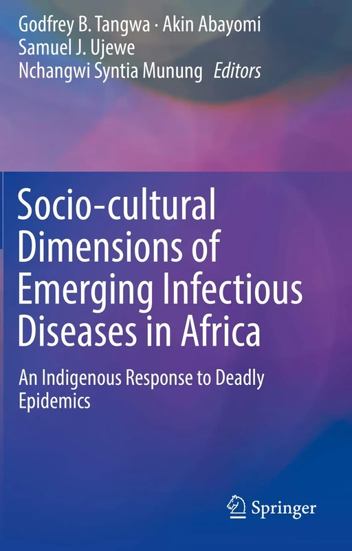 Socio-cultural Dimensions of Emerging Infectious Diseases in Africa: An Indigenous Response to Deadly Epidemics