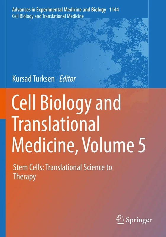 Cell Biology and Translational Medicine, Volume 5: Stem Cells: Translational Science to Therapy: 1144