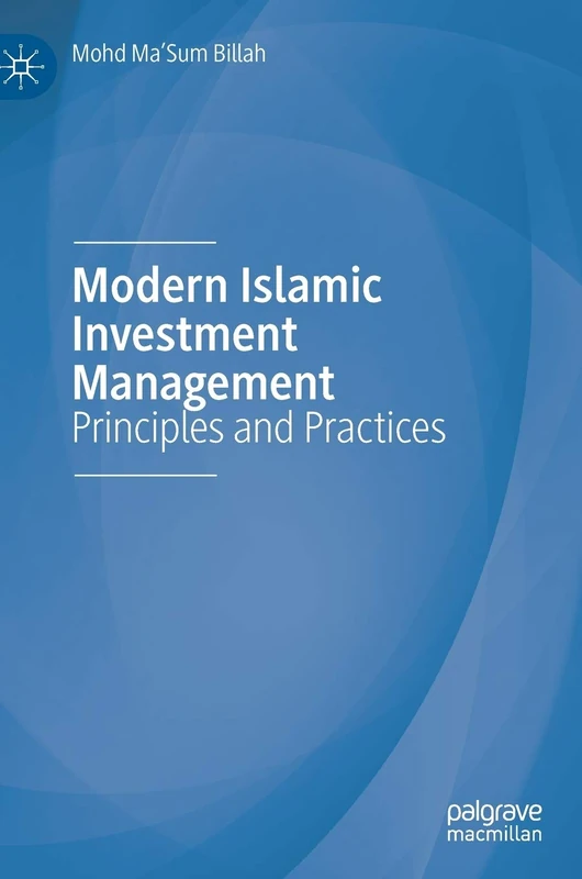 Modern Islamic Investment Management: Principles and Practices