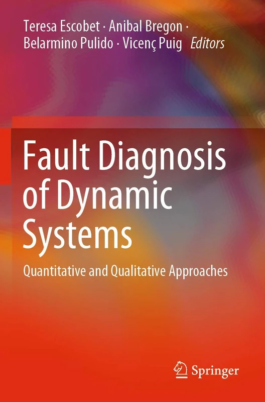 Fault Diagnosis of Dynamic Systems: Quantitative and Qualitative Approaches