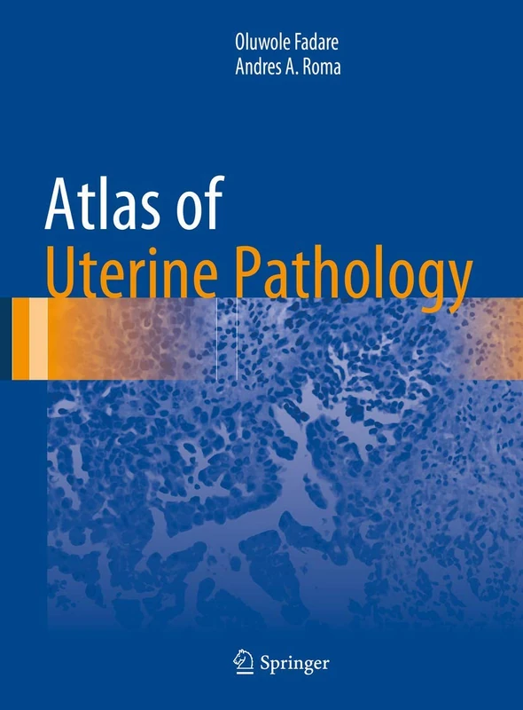 Springer Atlas of Uterine Pathology - Anatomic Pathology Book