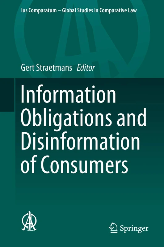 Information Obligations and Disinformation of Consumers: 33 (Ius Comparatum - Global Studies in Comparative Law, 33)