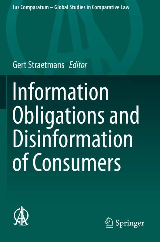Information Obligations and Disinformation of Consumers: 33 (Ius Comparatum - Global Studies in Comparative Law, 33)
