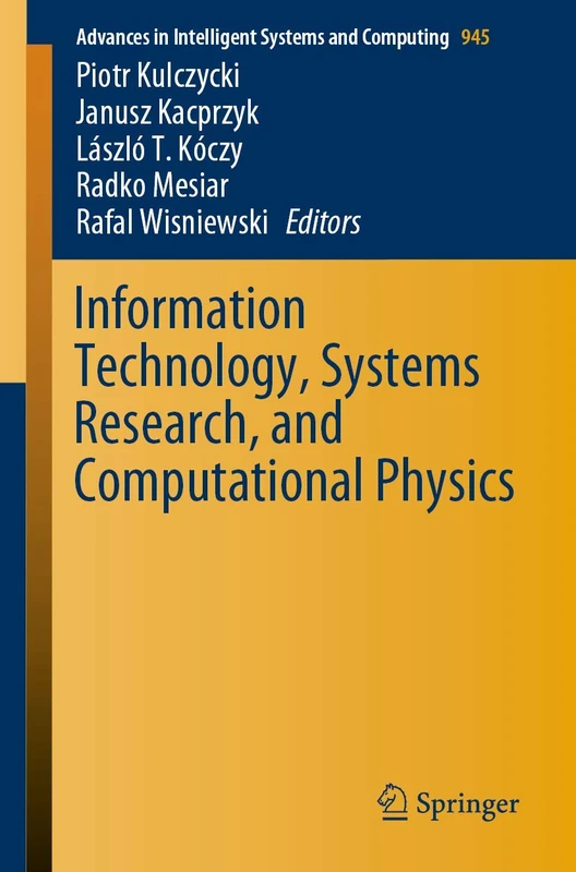 Information Technology, Systems Research, and Computational Physics: 945 (Advances in Intelligent Systems and Computing, 945)
