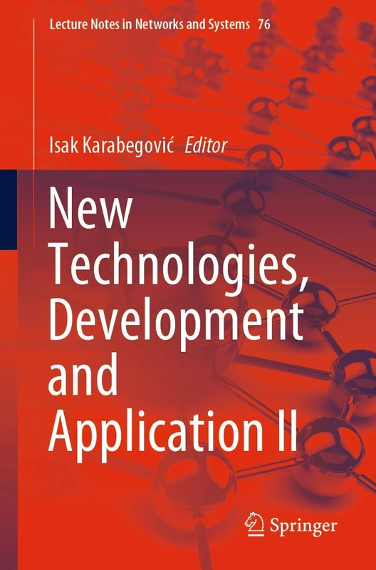 New Technologies, Development and Application II: 76 (Lecture Notes in Networks and Systems, 76)