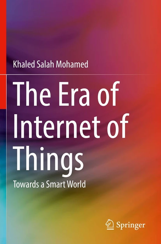 The Era of Internet of Things: Towards a Smart World
