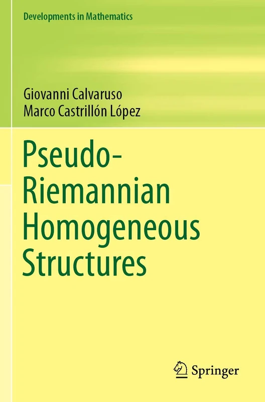 Pseudo-Riemannian Homogeneous Structures: 59 (Developments in Mathematics, 59)