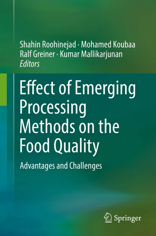 Effect of Emerging Processing Methods on the Food Quality: Advantages and Challenges