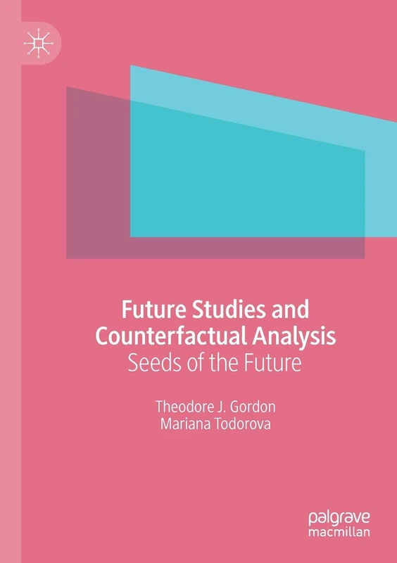Future Studies and Counterfactual Analysis: Seeds of the Future