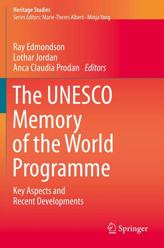 The UNESCO Memory of the World Programme: Key Aspects and Recent Developments (Heritage Studies) - Image 1