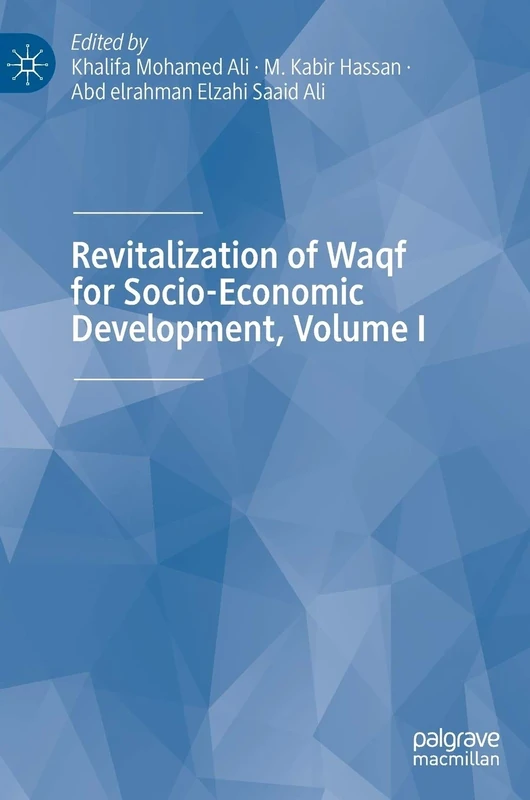 Revitalization of Waqf for Socio-Economic Development, Volume I: 1