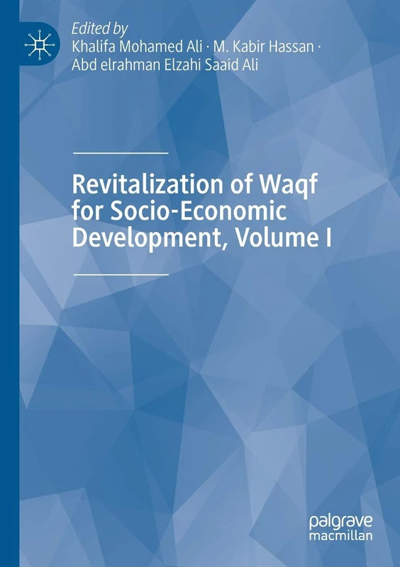 Revitalization of Waqf for Socio-Economic Development, Volume I: 1