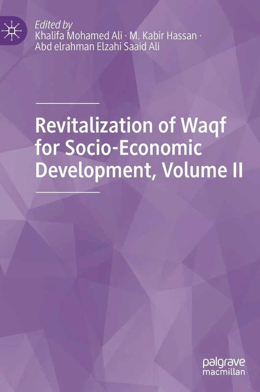 Revitalization of Waqf for Socio-Economic Development, Volume II: 2