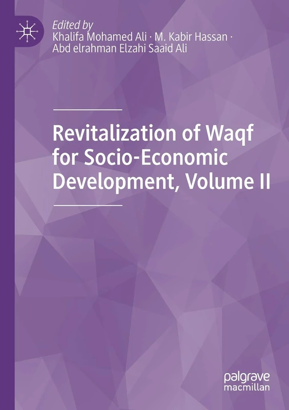 Revitalization of Waqf for Socio-Economic Development, Volume II: 2