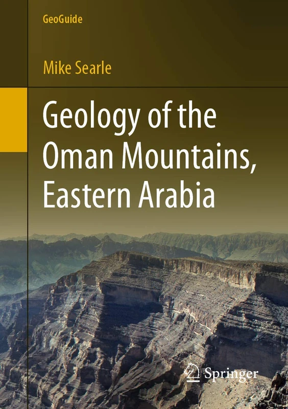 Geology of the Oman Mountains, Eastern Arabia (GeoGuide)