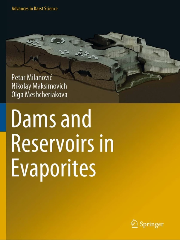 Dams and Reservoirs in Evaporites (Advances in Karst Science)