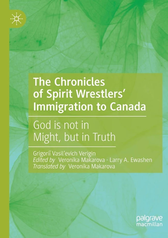 The Chronicles of Spirit Wrestlers' Immigration to Canada: God is not in Might, but in Truth