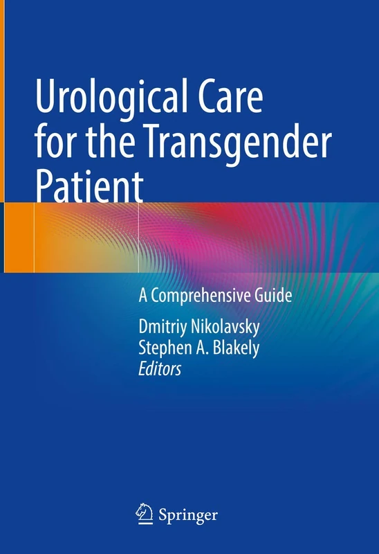 Urological Care for the Transgender Patient: A Comprehensive Guide