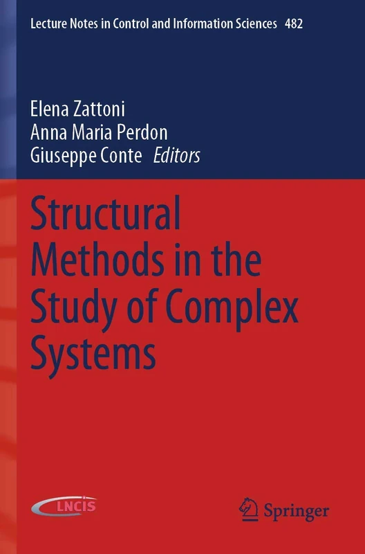Structural Methods in the Study of Complex Systems: 482 (Lecture Notes in Control and Information Sciences, 482)