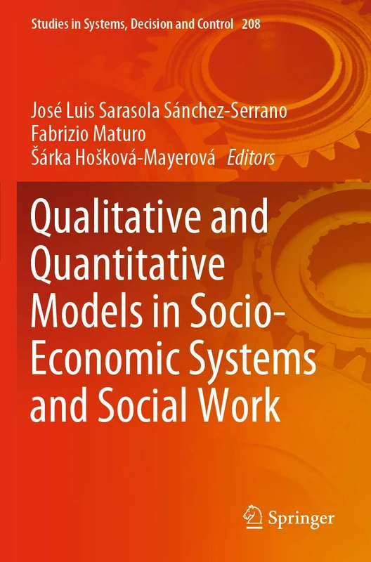 Qualitative and Quantitative Models in Socio-Economic Systems and Social Work: 208 (Studies in Systems, Decision and Control, 208)