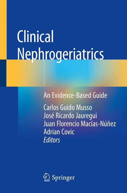 Clinical Nephrogeriatrics: An Evidence-Based Guide