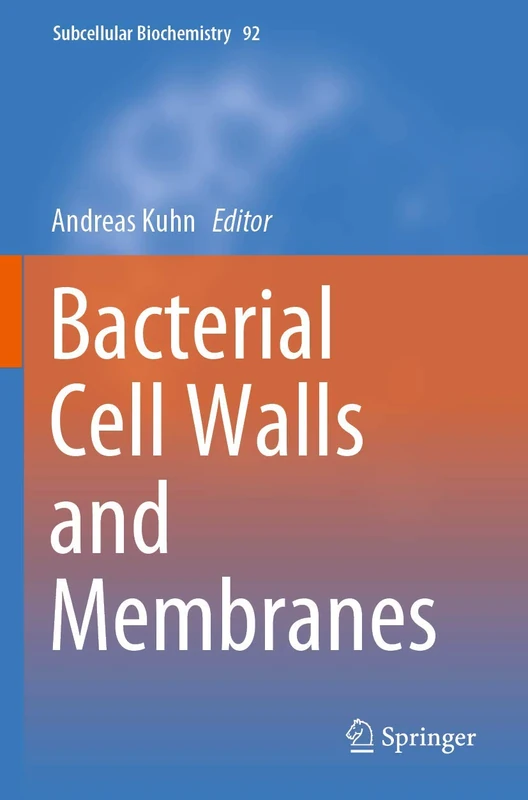 Bacterial Cell Walls and Membranes: 92 (Subcellular Biochemistry, 92)