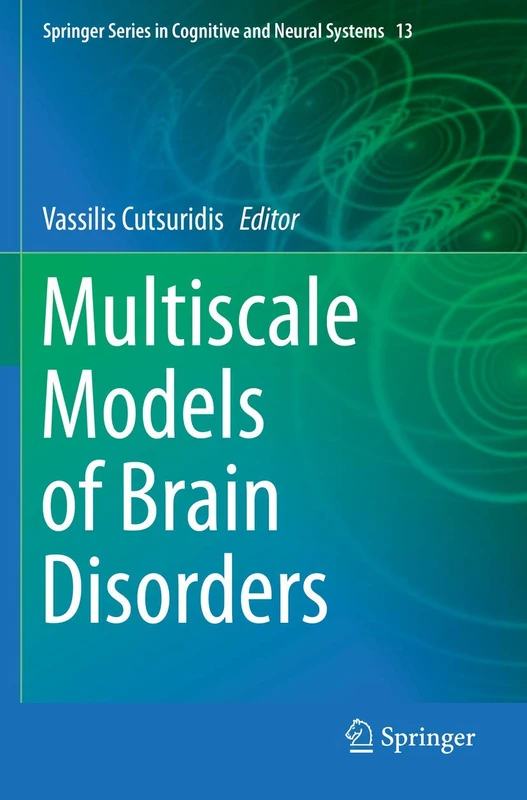 Multiscale Models of Brain Disorders: 13 (Springer Series in Cognitive and Neural Systems, 13)