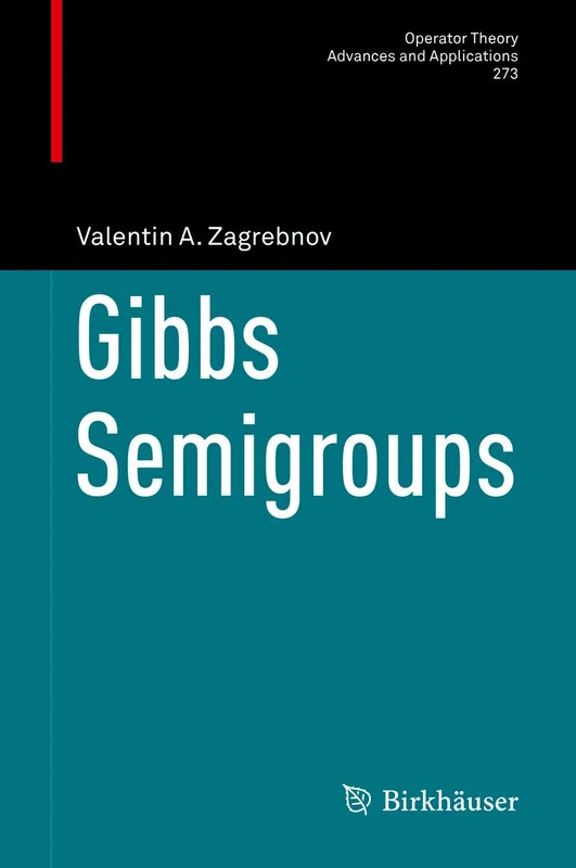 Gibbs Semigroups: 273 (Operator Theory: Advances and Applications, 273)