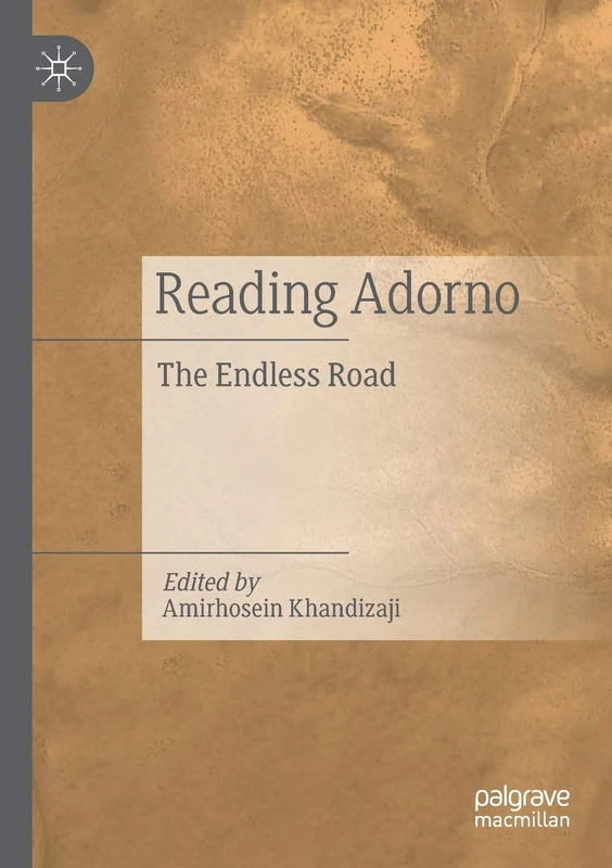 Reading Adorno: The Endless Road