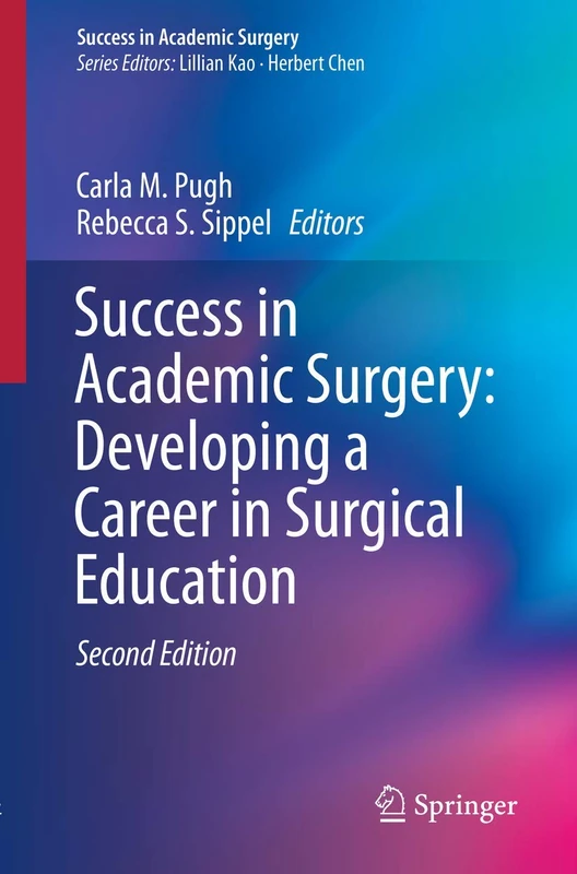 Success in Academic Surgery: Developing a Career in Surgical Education