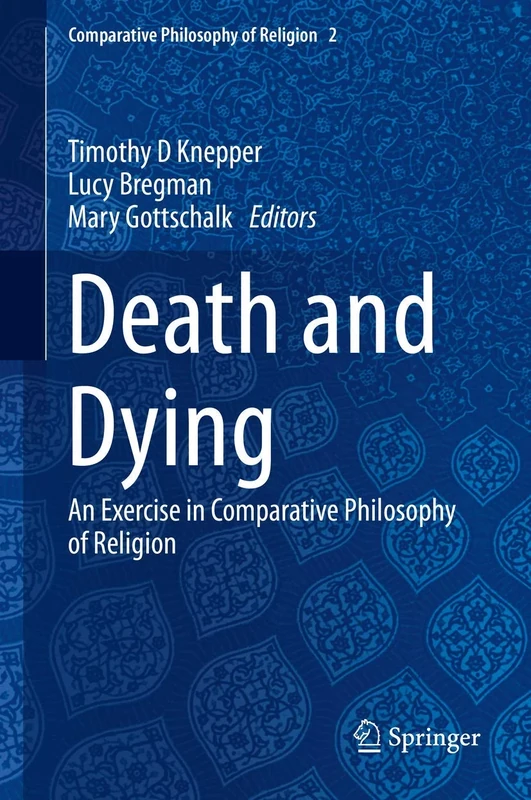 Death and Dying: An Exercise in Comparative Philosophy of Religion: 2