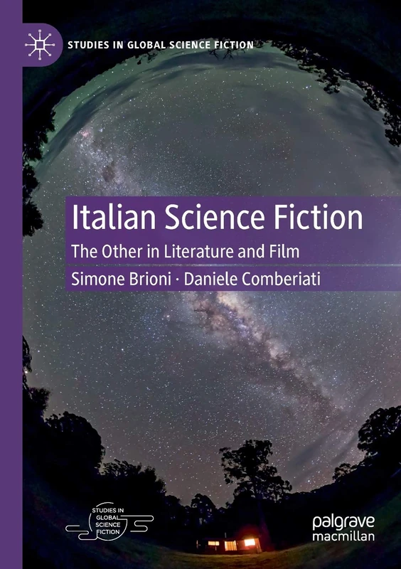 Italian Science Fiction: The Other in Literature and Film (Studies in Global Science Fiction)