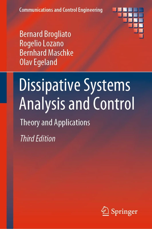 Dissipative Systems Analysis and Control: Theory and Applications (Communications and Control Engineering)