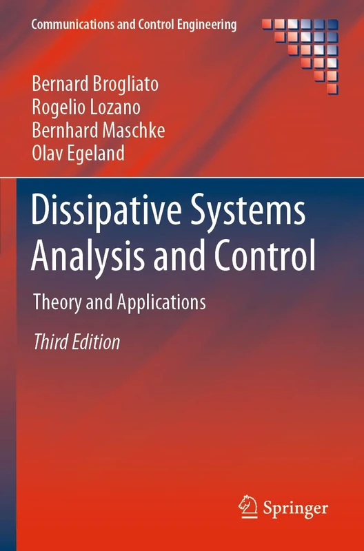 Dissipative Systems Analysis and Control: Theory and Applications (Communications and Control Engineering)