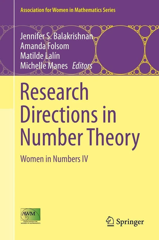 Research Directions in Number Theory: Women in Numbers IV: 19 (Association for Women in Mathematics Series, 19)