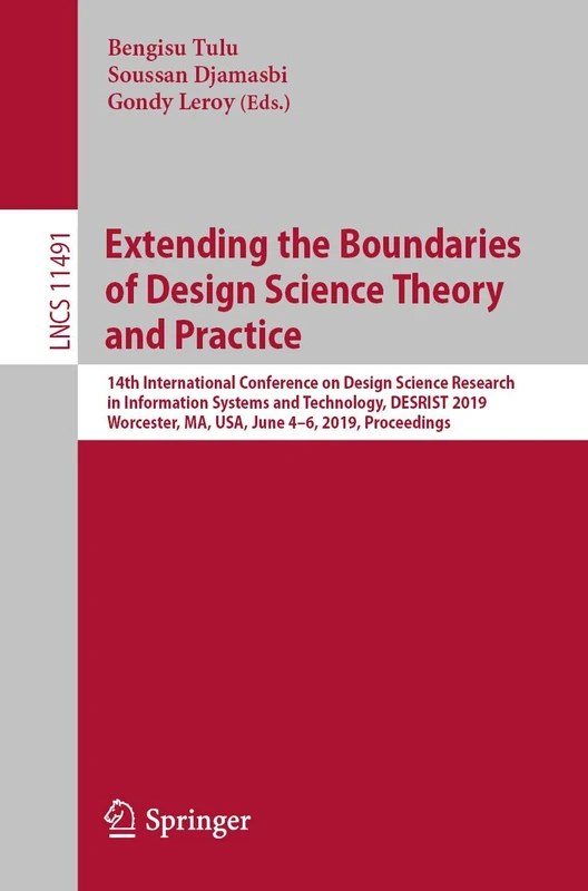Extending the Boundaries of Design Science Theory and Practice: 14th International Conference on Design Science Research in Information Systems and ... (Lecture Notes in Computer Science, 11491) - Image 1
