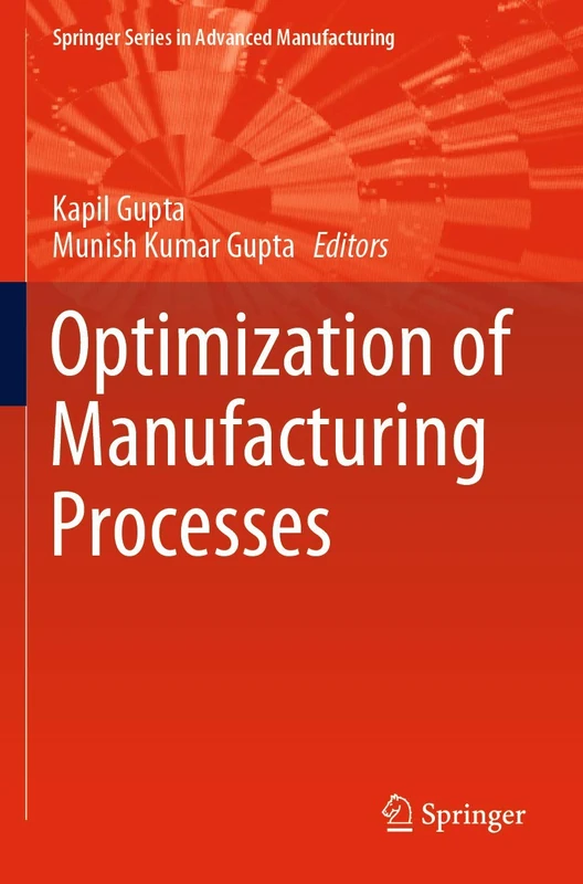 Optimization of Manufacturing Processes (Springer Series in Advanced Manufacturing)