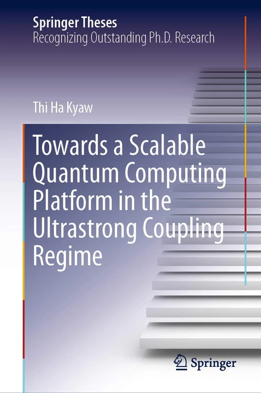 Towards a Scalable Quantum Computing Platform in the Ultrastrong Coupling Regime (Springer Theses)