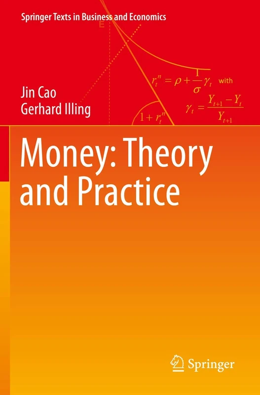 Money: Theory and Practice (Springer Texts in Business and Economics)