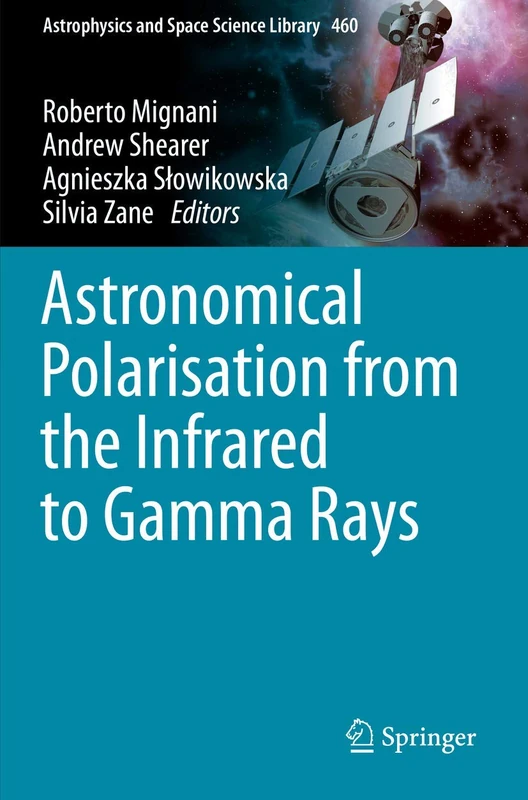 Springer Astronomical Polarisation - Astrophysics Library 460