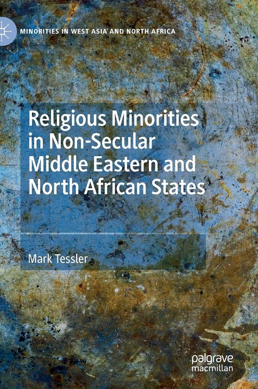 Religious Minorities in Non-Secular Middle Eastern and North African States (Minorities in West Asia and North Africa)