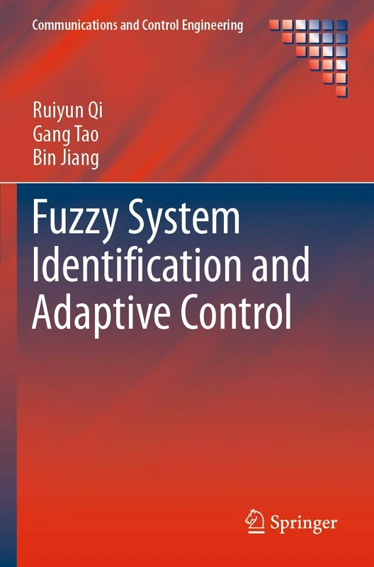 Fuzzy System Identification and Adaptive Control (Communications and Control Engineering)