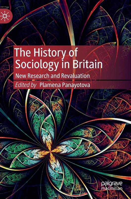 The History of Sociology in Britain: New Research and Revaluation