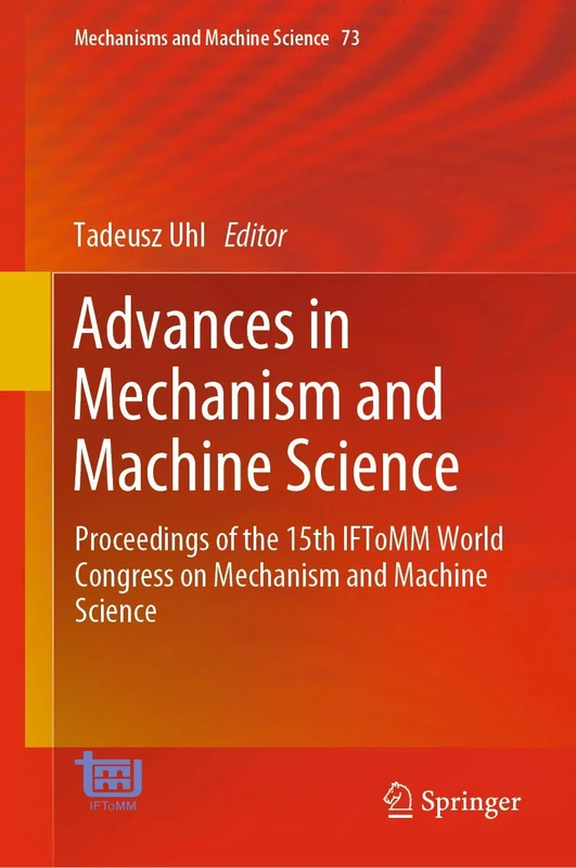 Springer Advances in Mechanism and Machine Science Vol 73