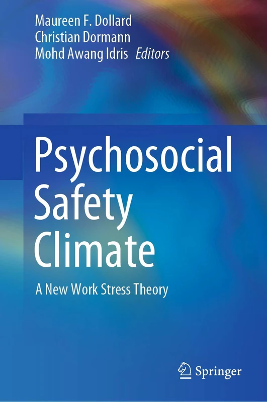 Psychosocial Safety Climate: A New Work Stress Theory