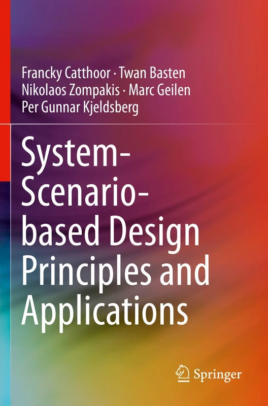 System-Scenario-based Design Principles and Applications