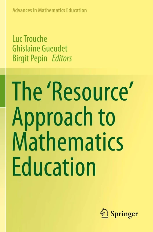 The 'Resource' Approach to Mathematics Education (Advances in Mathematics Education)