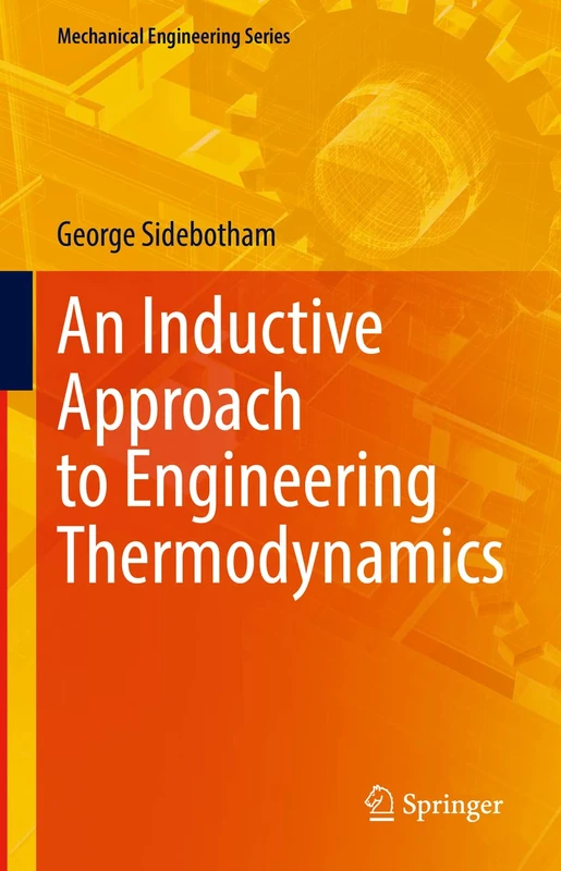 An Inductive Approach to Engineering Thermodynamics (Mechanical Engineering Series)